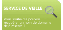 Vous souhaitez pouvoir récupérer un nom de domaine déjà réservé ?